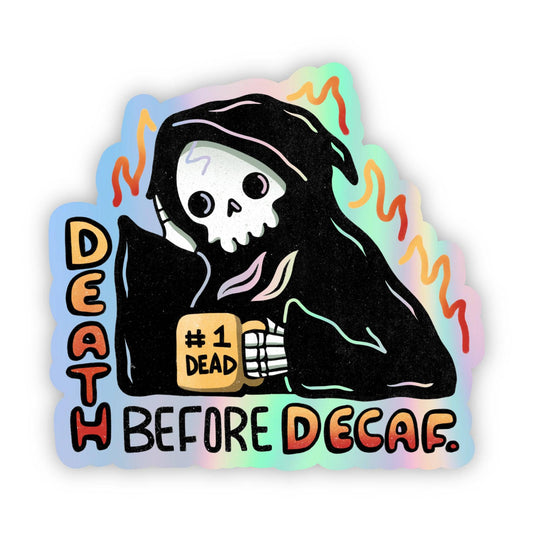 "Death Before Decaf" Grim Reaper Coffee Holographic Sticker